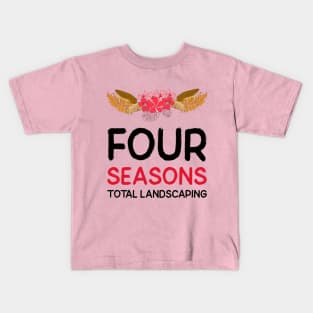 Four Seasons Total Landscaping Kids T-Shirt